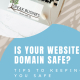 Is your website and domain safe